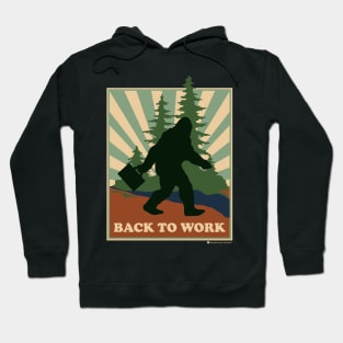 Bigfoot Back to Work Hoodie